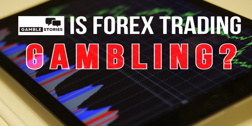 is forex trading gambling